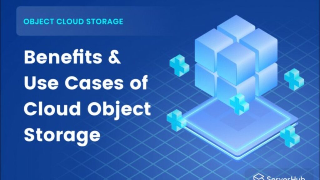 Benefits of Using Cloud Object Storage